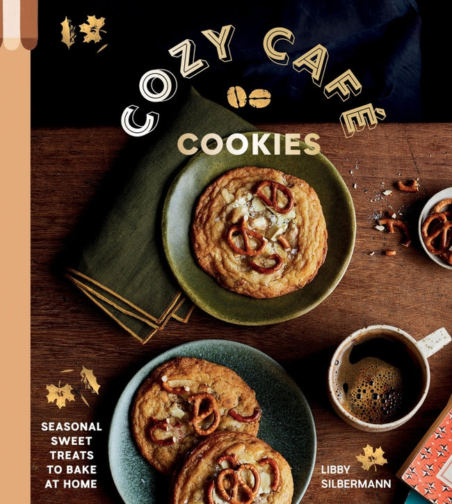 Cozy Cafe Cookies By Libby Silbermann