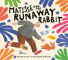 Matisse and the Runaway Rabbit By Iratxe Lopez de Munain