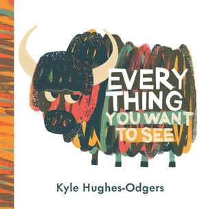 Everything you want to see By By Kyle Hughes-Odgers