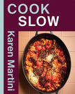 COOK: SLOW By Karen Martini