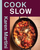 COOK: SLOW By Karen Martini
