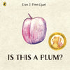 Is This a Plum? By Dan & Finn Ojari